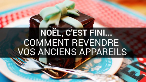 Comment revendre vos anciens appareils après Noël