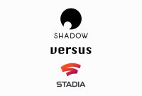 Shadow vs Google Stadia : la startup française peut-elle rivaliser avec un mastodonte de...