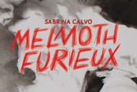 Sabrina Calvo : dans Melmoth Furieux, la solidarité « pose les bases d’une société...