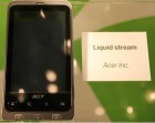 FCC : Acer Liquid « Stream » approuvé pour la vidéo 720p