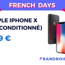 Pour les French Days, l’iPhone X est disponible à 399 € en reconditionné