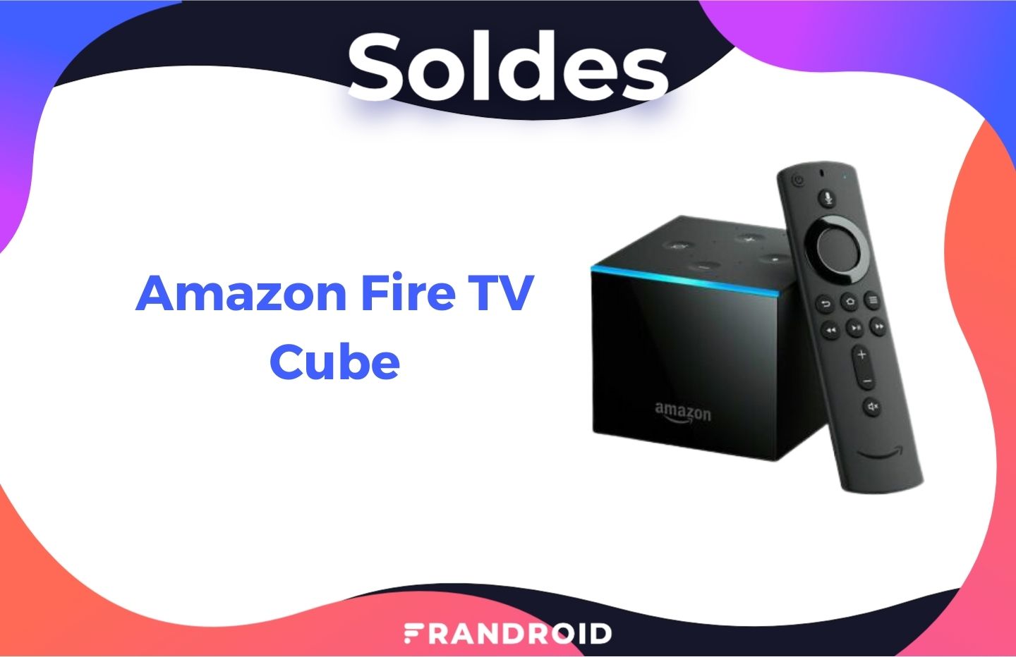 Le prix de l’Amazon Fire TV Cube baisse fortement pour les soldes chez Boulanger