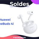Les Huawei FreeBuds 4i profitent des soldes pour s’afficher à moitié prix
