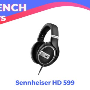 Le casque Sennheiser HD 599 Edition Spéciale est à moitié prix sur Amazon