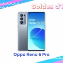 Pour les soldes, l’Oppo Reno 6 Pro se négocie avec plus de 200 € de réduction