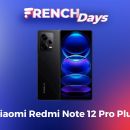 Le Xiaomi Redmi Note 12 Pro+ 5G est à moitié prix pour les French Days