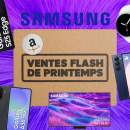 Tout l’univers de Samsung est en promotion lors des Ventes Flash d’Amazon : le TOP 6 des offres