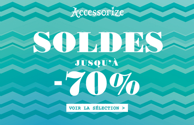 ccessoire Soldes d’été 2014 — Tous les bons plans !