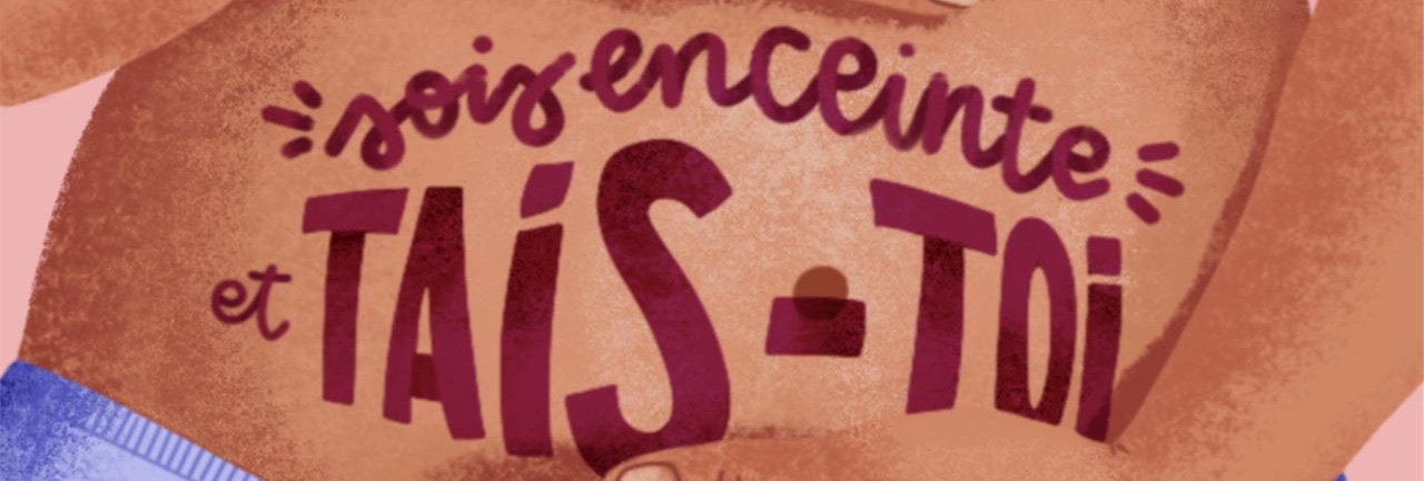 Quand La Grossesse Te Pese Mais Que Tu Ne Peux Pas Le Dire
